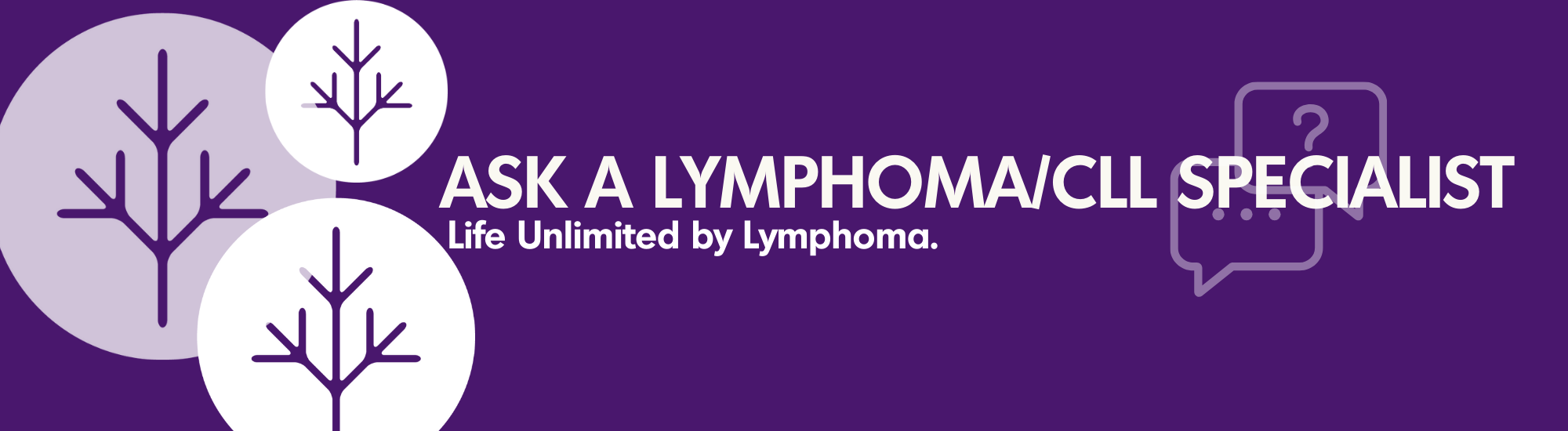 Ask a Lymphoma/ CLL Specialist